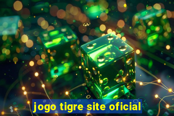 jogo tigre site oficial